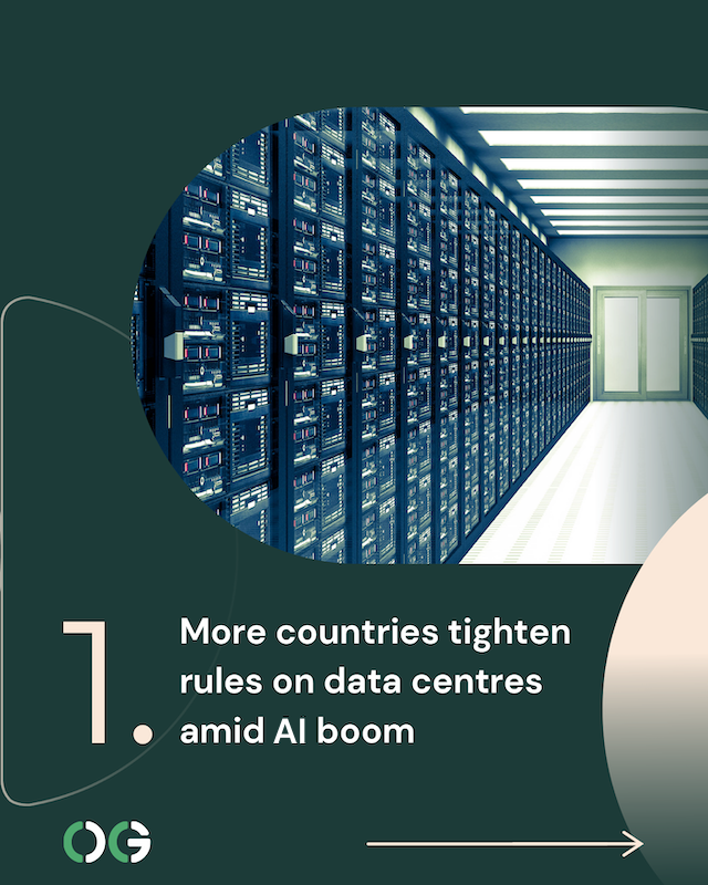 1. More countries tighten rules on data centres amid AI boom