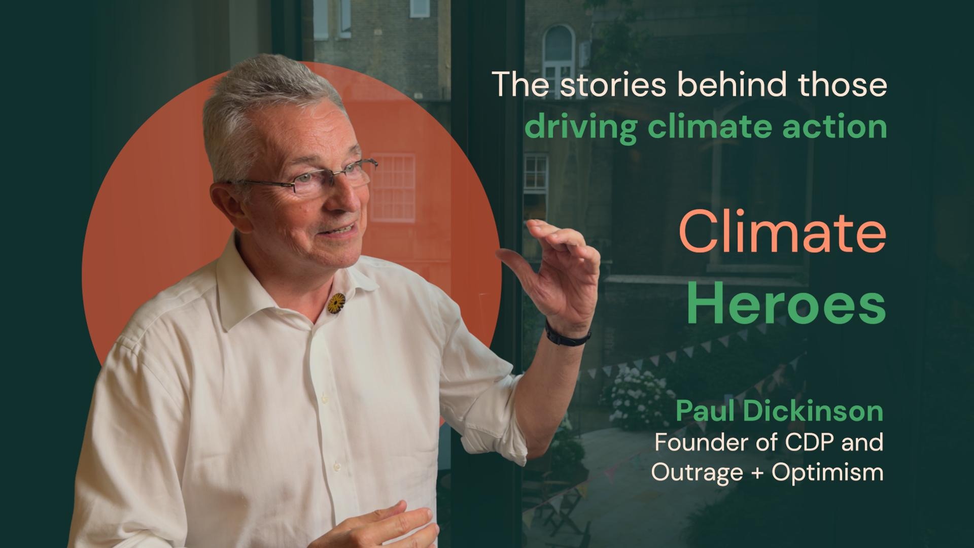 Paul Dickinson – Climate Heroes